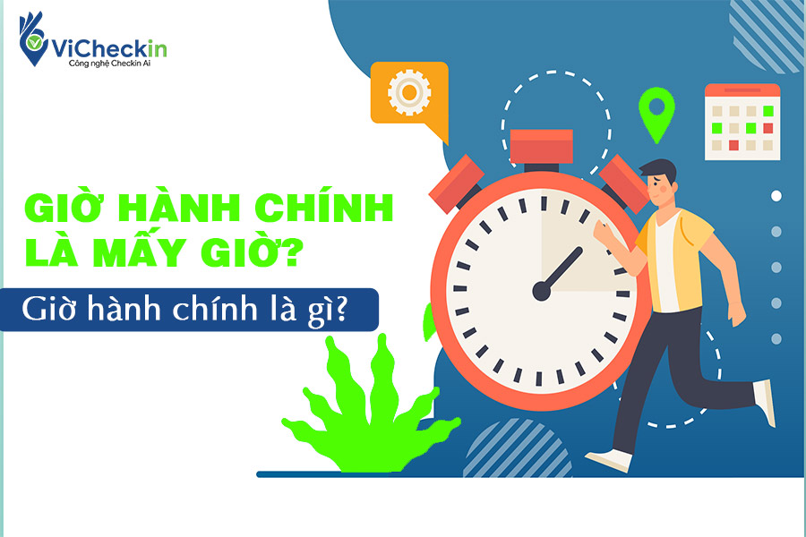 giờ hành chính là mấy giờ