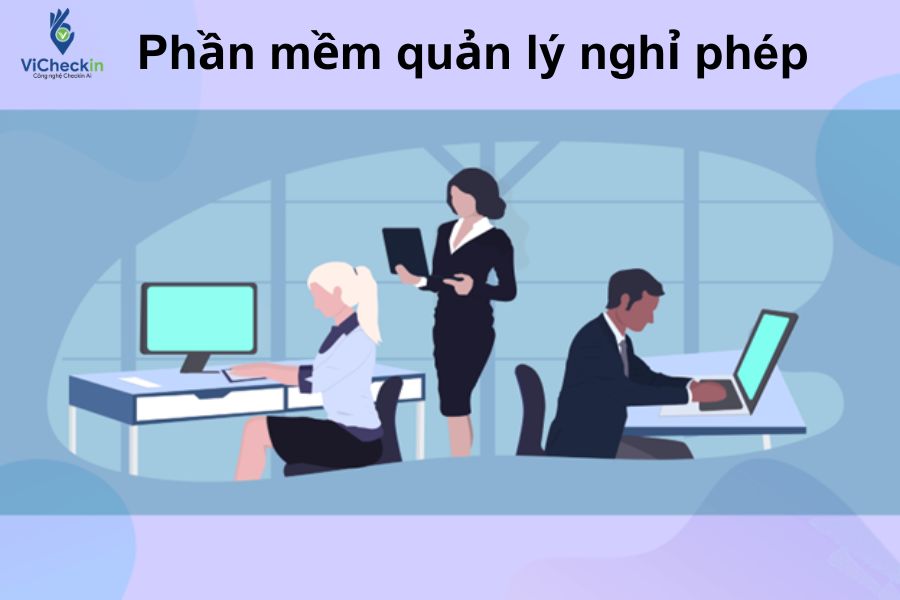 Phần mềm quản lý nghỉ phép miễn phí