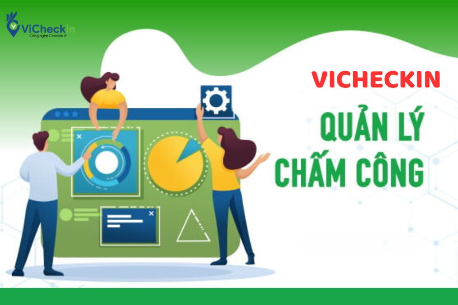 Vicheckin - Quản lý chấm công bằng AI