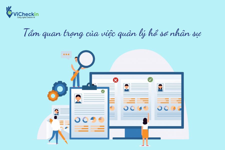 Tầm quan trọng của việc quản lý hồ sơ nhân sự